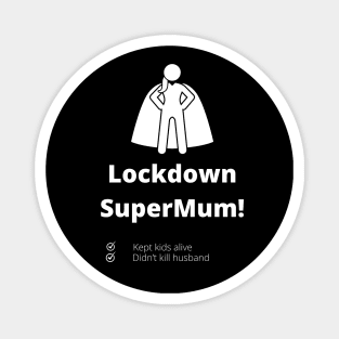 Lockdown SuperMum Magnet